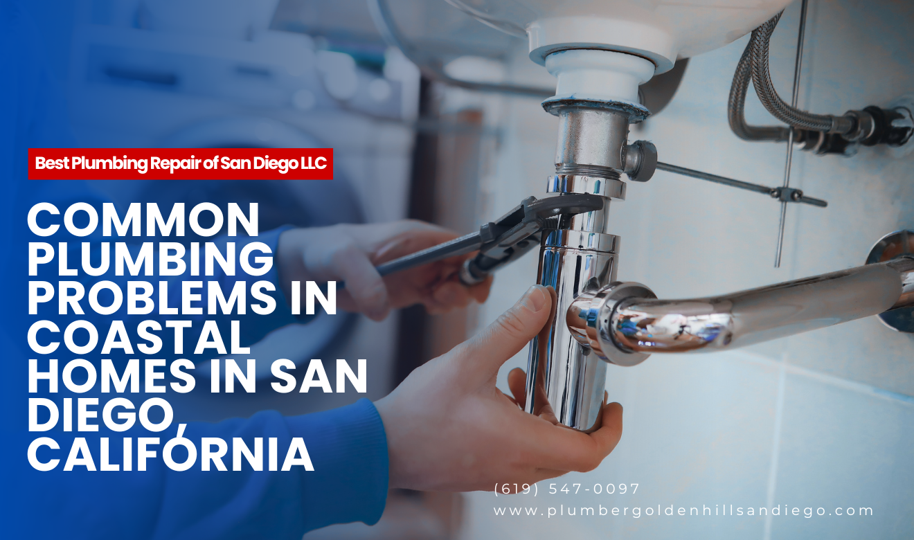 why plumbing issues in coastal homes San Diego