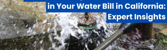 Understanding the Sudden Increase in Your Water Bill in California: Expert Insights
